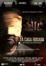 La Casa Rosada (2016) кадры фильма смотреть онлайн в хорошем качестве