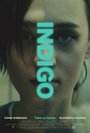 Смотреть «Indigo» онлайн фильм в хорошем качестве