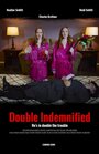 Double Indemnified (2016) трейлер фильма в хорошем качестве 1080p