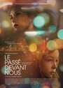 Le passé devant nous (2016) трейлер фильма в хорошем качестве 1080p