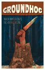 Groundhog (2017) скачать бесплатно в хорошем качестве без регистрации и смс 1080p