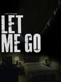 Let Me Go (2015) скачать бесплатно в хорошем качестве без регистрации и смс 1080p