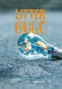 Litter Bugg (2015) трейлер фильма в хорошем качестве 1080p