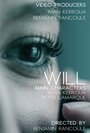 Will (2015) трейлер фильма в хорошем качестве 1080p