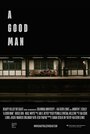 A Good Man (2016)