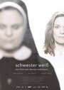 Schwester Weiß (2015) кадры фильма смотреть онлайн в хорошем качестве