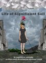 Life of Significant Soil (2016) скачать бесплатно в хорошем качестве без регистрации и смс 1080p