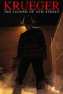 Смотреть «Krueger: The Legend of Elm Street» онлайн фильм в хорошем качестве