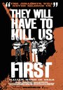 They Will Have to Kill Us First (2015) скачать бесплатно в хорошем качестве без регистрации и смс 1080p