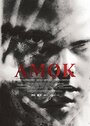 Amok (2016) скачать бесплатно в хорошем качестве без регистрации и смс 1080p