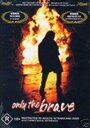 Только храбрые (1994) кадры фильма смотреть онлайн в хорошем качестве