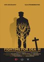 Смотреть «Fighting for Death» онлайн фильм в хорошем качестве