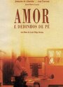 Смотреть «Amor e Dedinhos de Pé» онлайн фильм в хорошем качестве