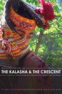 The Kalasha and the Crescent (2013)