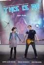 Смотреть «This Is Me» онлайн фильм в хорошем качестве