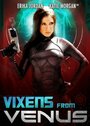 Смотреть «Vixens from Venus» онлайн фильм в хорошем качестве