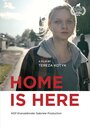 Home Is Here (2016) кадры фильма смотреть онлайн в хорошем качестве