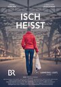 Isch heisst (2016) кадры фильма смотреть онлайн в хорошем качестве