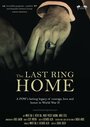 The Last Ring Home (2016) скачать бесплатно в хорошем качестве без регистрации и смс 1080p