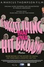 The Biggest Thing That Ever Hit Broadway: Redux (2017) кадры фильма смотреть онлайн в хорошем качестве