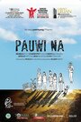 Pauwi na (2016) кадры фильма смотреть онлайн в хорошем качестве