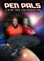 Смотреть «PenPals: A Star Trek Fan Production» онлайн фильм в хорошем качестве