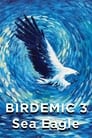 Птицекалипсис 3: Морской орёл (2022) скачать бесплатно в хорошем качестве без регистрации и смс 1080p