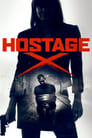 Hostage X (2018) кадры фильма смотреть онлайн в хорошем качестве