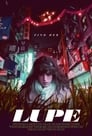 Люпе (2019) трейлер фильма в хорошем качестве 1080p