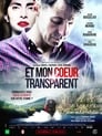 Мое прозрачное сердце (2017) кадры фильма смотреть онлайн в хорошем качестве